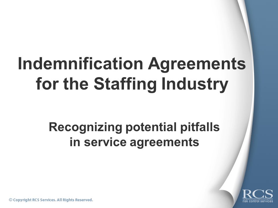 Indemnification Agreements for the Staffing Industry Recognizing potential pitfalls in service agreements