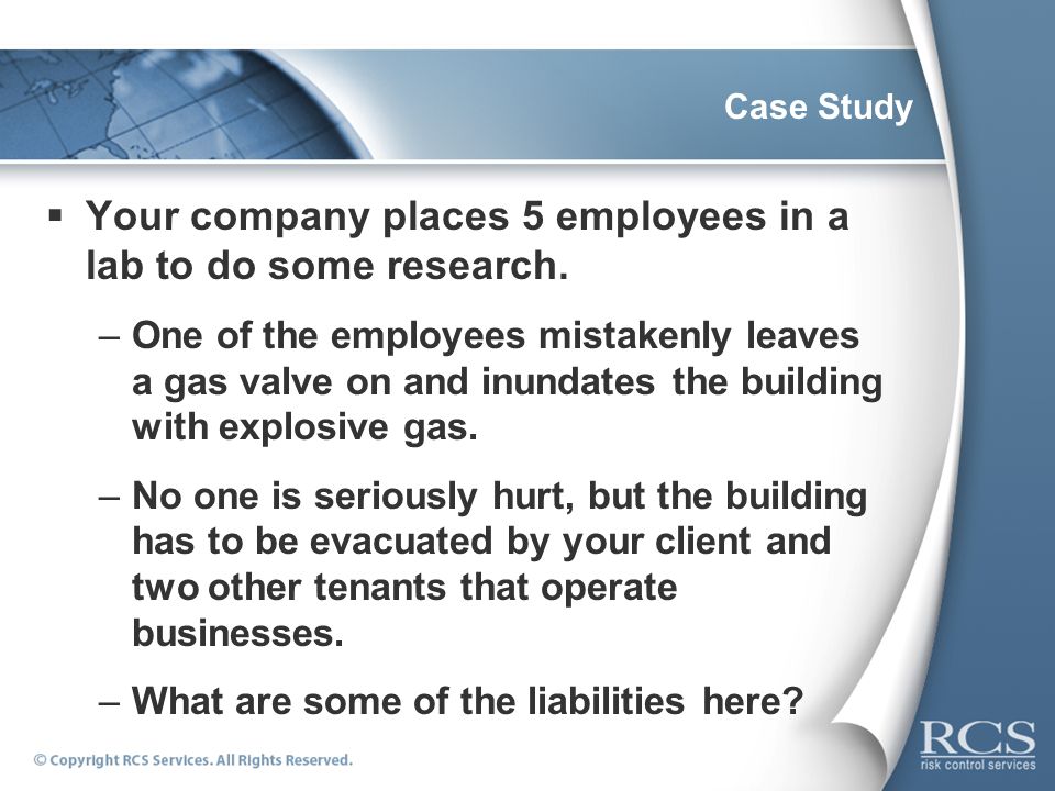 Case Study  Your company places 5 employees in a lab to do some research.